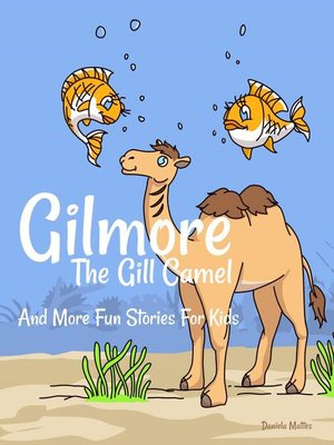 cover image of Gilmore the Gill Camel